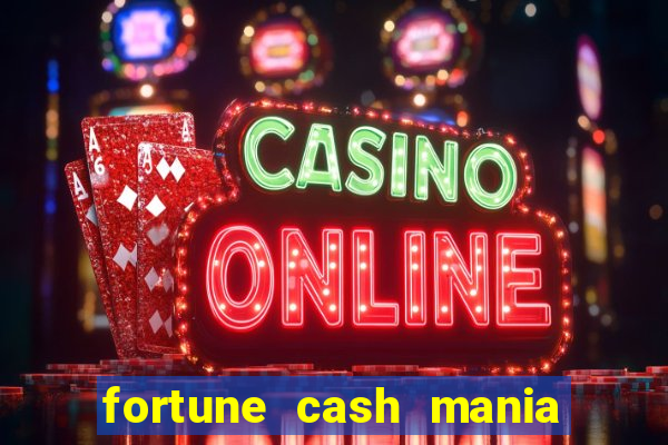 fortune cash mania demo grátis